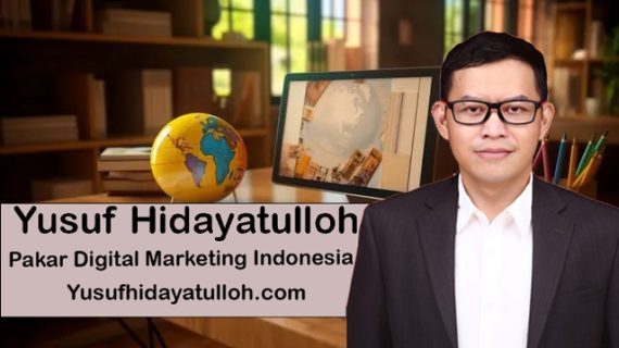 Apa yang Membuat Yusuf Hidayatulloh Pakar Digital Marketing Terbaik di Indonesia?
