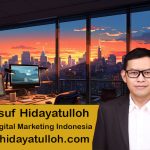 Bagaimana Yusuf Hidayatulloh Mengoptimalkan Strategi Digital Marketing?