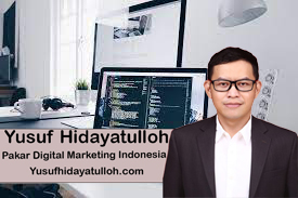 Masa Depan Digital Marketing Menurut Yusuf Hidayatulloh