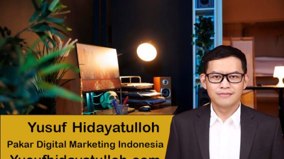 Pendekatan Yusuf Hidayatulloh untuk Konsultasi Digital Marketing